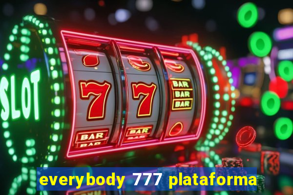 everybody 777 plataforma